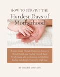How to Survive The Hardest Days of Motherhood